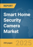 Smart Home Security Camera Market Report 2025- Product Image
