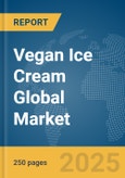 Vegan Ice Cream Global Market Report 2025- Product Image