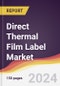 Direct Thermal Film Label Market Report: Trends, Forecast and Competitive Analysis to 2030 - Product Thumbnail Image