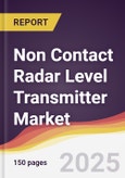 Non Contact Radar Level Transmitter Market Report: Trends, Forecast and Competitive Analysis to 2031- Product Image