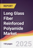 Long Glass Fiber Reinforced Polyamide Market Report: Trends, Forecast and Competitive Analysis to 2031- Product Image