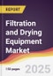 Filtration and Drying Equipment Market Report: Trends, Forecast and Competitive Analysis to 2031 - Product Thumbnail Image
