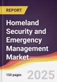 Homeland Security and Emergency Management Market Report: Trends, Forecast and Competitive Analysis to 2031- Product Image