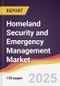 Homeland Security and Emergency Management Market Report: Trends, Forecast and Competitive Analysis to 2031 - Product Thumbnail Image