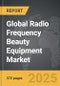 Radio Frequency Beauty Equipment - Global Strategic Business Report - Product Thumbnail Image