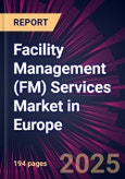 Facility Management (FM) Services Market in Europe 2025-2029- Product Image