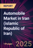 Automobile Market in Iran (islamic Republic of Iran) 2025-2029- Product Image