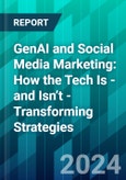 GenAI and Social Media Marketing: How the Tech Is - and Isn’t - Transforming Strategies- Product Image