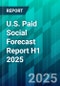 U.S. Paid Social Forecast Report H1 2025: Spending Remains Resilient Despite Uncertainty and Changes Across Landscape - Product Thumbnail Image