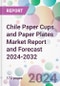 Chile Paper Cups and Paper Plates Market Report and Forecast 2024-2032 - Product Thumbnail Image