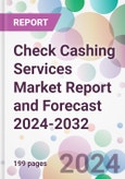 Check Cashing Services Market Report and Forecast 2024-2032- Product Image