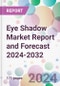 Eye Shadow Market Report and Forecast 2024-2032 - Product Image