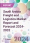 Saudi Arabia Freight and Logistics Market Report and Forecast 2024-2032 - Product Thumbnail Image
