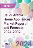 Saudi Arabia Home Appliances Market Report and Forecast 2024-2032- Product Image