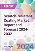 Scratch-resistant Coating Market Report and Forecast 2024-2032- Product Image