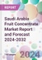 Saudi Arabia Fruit Concentrate Market Report and Forecast 2024-2032 - Product Thumbnail Image