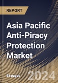 Asia Pacific Anti-Piracy Protection Market Size, Share & Trends Analysis Report By Application (Software and Service), By End User (OTT Platforms, Film & TV, Gaming, Publication & Media, Music and Others), By Country and Growth Forecast, 2024 - 2031- Product Image