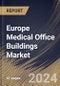 Europe Medical Office Buildings Market Size, Share & Trends Analysis Report By Type (Physician Offices, Wellness Centers, Ambulatory Surgery Centers, and Others), By Country and Growth Forecast, 2024 - 2031 - Product Image