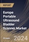 Europe Portable Ultrasound Bladder Scanner Market Size, Share & Trends Analysis Report By Product (2D and 3D), By End-use (Hospitals, Diagnostic Imaging Centers, and Others), By Country and Growth Forecast, 2024 - 2031 - Product Thumbnail Image