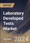 Laboratory Developed Tests Market Size, Share & Trends Analysis Report By Application, By Technology, By Regional Outlook and Forecast, 2024 - 2031 - Product Image