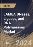 LAMEA DNases, Ligases, and RNA Polymerases Market Size, Share & Trends Analysis Report By DNases Application, By Ligases Application (Oligonucleotide Synthesis and Others), By RNA Polymerases Application, By Country and Growth Forecast, 2024 - 2031- Product Image