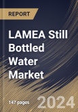 LAMEA Still Bottled Water Market Size, Share & Trends Analysis Report By Bottle Type, By Distribution Channel (Supermarkets & Hypermarkets, Convenience Stores, Grocery Stores, Online, and Others), By Size, By Country and Growth Forecast, 2024 - 2031- Product Image