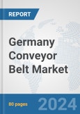 Germany Conveyor Belt Market: Prospects, Trends Analysis, Market Size and Forecasts up to 2030- Product Image