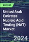 2024 United Arab Emirates Nucleic Acid Testing (NAT) Market Opportunities - Competitive Shares and Growth Strategies, 2023-2028 Volume and Sales Segment Forecasts - Product Thumbnail Image