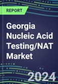 2024 Georgia Nucleic Acid Testing/NAT Market Opportunities - Competitive Shares and Growth Strategies, 2023-2028 Volume and Sales Segment Forecasts- Product Image