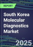 2025 South Korea Molecular Diagnostics Market Shares--Competitive Analysis of Leading and Emerging Market Players- Product Image