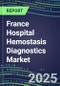 2025 France Hospital Hemostasis Diagnostics Market: 2024 Supplier Shares and 2024-2029 Sales Forecasts for Major Coagulation Assays - Product Thumbnail Image