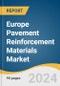 Europe Pavement Reinforcement Materials Market Size, Share & Trends Analysis Report by Product (Carbon Fiber, Glass Fiber, Steel Rebar), Country (Germany, UK), and Segment Forecasts, 2024-2030 - Product Thumbnail Image