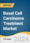Basal Cell Carcinoma Treatment Market Size, Share & Trends Analysis Report by Treatment Type (Surgery, Radiotherapy, Topical Chemotherapy, Intralesional Injections, Oral Medications, Chemical Peeling Treatment), Region, and Segment Forecasts, 2024-2030 - Product Thumbnail Image