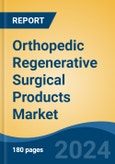 Orthopedic Regenerative Surgical Products Market - Global Industry Size, Share, Trends, Opportunity, and Forecast, 2019-2029F- Product Image
