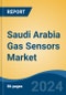 Saudi Arabia Gas Sensors Market, By Region, Competition, Forecast & Opportunities, 2019-2029F - Product Thumbnail Image