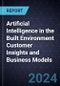 Growth Opportunities of Artificial Intelligence in the Built Environment Customer Insights and Business Models - Product Thumbnail Image