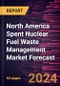 North America Spent Nuclear Fuel Waste Management Market Forecast to 2030 - Regional Analysis - by Reactor Type (Pressurized Water Reactor, Boiling Water Reactor, Gas-Cooled Reactor, and Others) and Disposal Type (Near Surface Disposal and Deep Surface Disposal) - Product Thumbnail Image