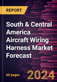 South & Central America Aircraft Wiring Harness Market Forecast to 2030 - Regional Analysis - by Type (Wire Harness Terminal, Wire Harness Connector, and Others) and Material (PVC, Polyethylene, Polyurethane, Thermoplastic Elastomers, and Vinyl)- Product Image