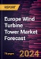 Europe Wind Turbine Tower Market Forecast to 2030 - Regional Analysis - by Tower Type (Tubular Steel Towers, Lattice Towers, and Hybrid Towers) and Deployment Type (Onshore and Offshore) - Product Thumbnail Image