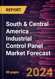 South & Central America Industrial Control Panel Market Forecast to 2030 - Regional Analysis - by Component and Application- Product Image