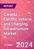 Canada Electric Vehicle and Charging Infrastructure Market Databook - 75+ KPIs Covering EV Market Size by Value and Volume, Vehicle Type, Price Point, Propulsion Type, Component, Location - Q2 2024 Update- Product Image