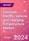 Denmark Electric Vehicle and Charging Infrastructure Market Databook - 75+ KPIs Covering EV Market Size by Value and Volume, Vehicle Type, Price Point, Propulsion Type, Component, Location - Q2 2024 Update- Product Image