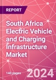 South Africa Electric Vehicle and Charging Infrastructure Market Databook - 75+ KPIs Covering EV Market Size by Value and Volume, Vehicle Type, Price Point, Propulsion Type, Component, Location - Q2 2024 Update- Product Image