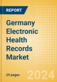 Germany Electronic Health Records Market Outlook to 2033 - Cloud-Based Systems and Remote Systems- Product Image