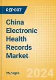 China Electronic Health Records Market Outlook to 2033 - Cloud-Based Systems and Remote Systems- Product Image