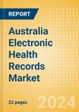 Australia Electronic Health Records Market Outlook to 2033 - Cloud-Based Systems and Remote Systems- Product Image