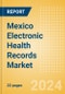 Mexico Electronic Health Records Market Outlook to 2033 - Cloud-Based Systems and Remote Systems - Product Thumbnail Image
