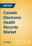 Canada Electronic Health Records Market Outlook to 2033 - Cloud-Based Systems and Remote Systems- Product Image