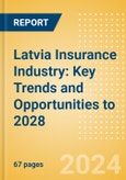 Latvia Insurance Industry: Key Trends and Opportunities to 2028- Product Image