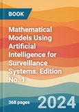 Mathematical Models Using Artificial Intelligence for Surveillance Systems. Edition No. 1- Product Image